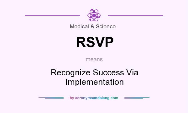 What does RSVP mean? It stands for Recognize Success Via Implementation