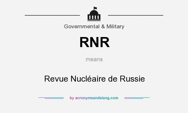 What does RNR mean? It stands for Revue Nucléaire de Russie