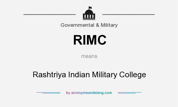 What does RIMC mean? It stands for Rashtriya Indian Military College