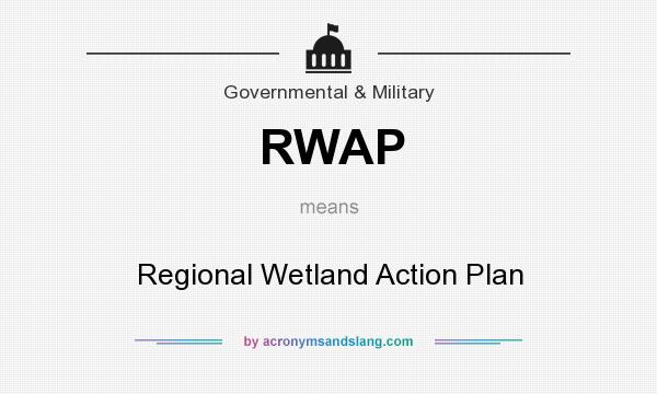 What does RWAP mean? It stands for Regional Wetland Action Plan