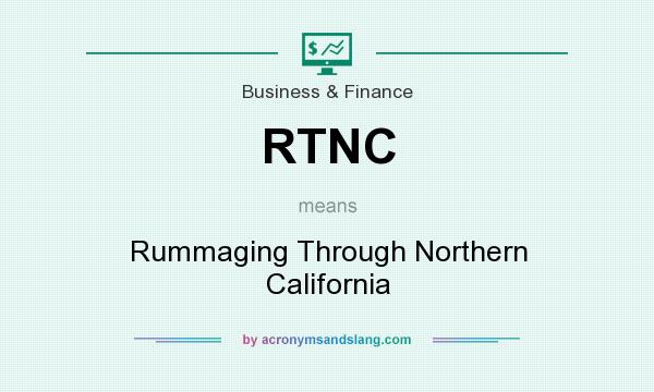 What does RTNC mean? It stands for Rummaging Through Northern California