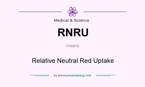 What does RNRU mean? It stands for Relative Neutral Red Uptake
