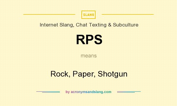 What does RPS mean? It stands for Rock, Paper, Shotgun