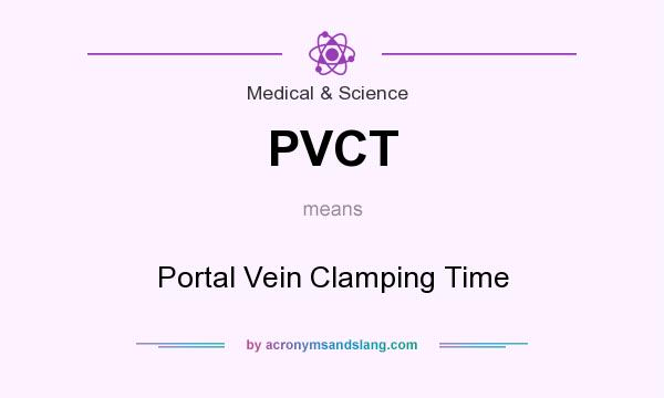 What does PVCT mean? It stands for Portal Vein Clamping Time