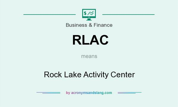 What does RLAC mean? It stands for Rock Lake Activity Center