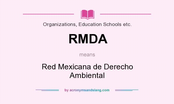 What does RMDA mean? It stands for Red Mexicana de Derecho Ambiental