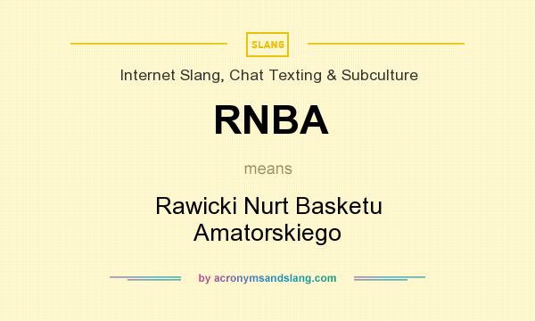 What does RNBA mean? It stands for Rawicki Nurt Basketu Amatorskiego