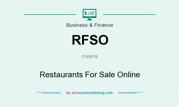 What does RFSO mean? It stands for Restaurants For Sale Online