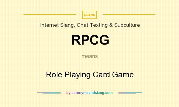What does RPCG mean? It stands for Role Playing Card Game