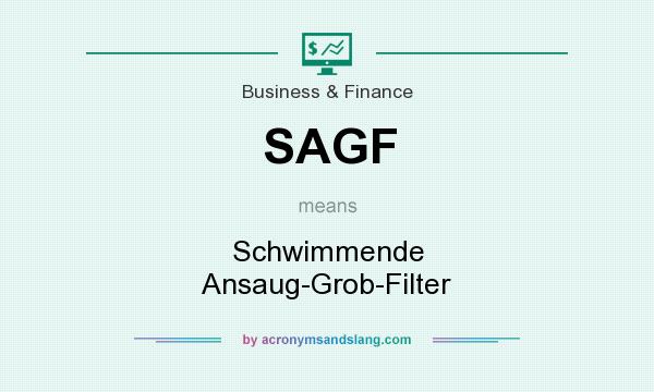 What does SAGF mean? It stands for Schwimmende Ansaug-Grob-Filter