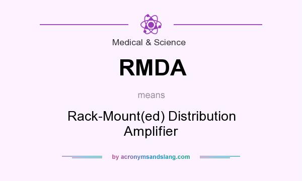 What does RMDA mean? It stands for Rack-Mount(ed) Distribution Amplifier