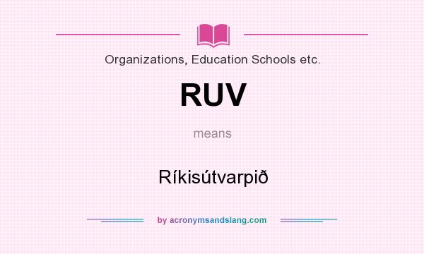 What does RUV mean? It stands for Ríkisútvarpið