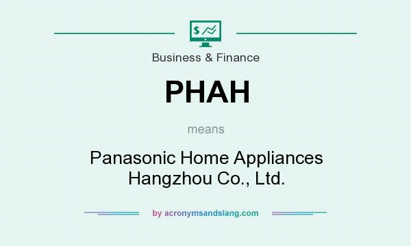 What does PHAH mean? It stands for Panasonic Home Appliances Hangzhou Co., Ltd.