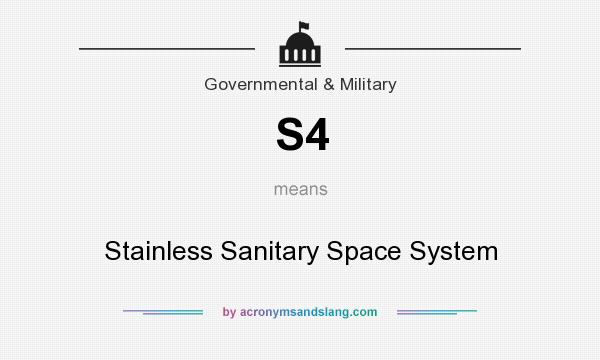 What does S4 mean? It stands for Stainless Sanitary Space System