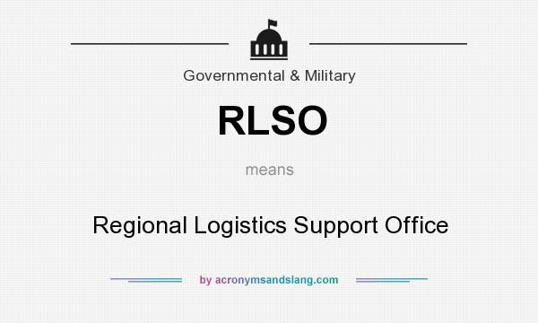 What does RLSO mean? It stands for Regional Logistics Support Office