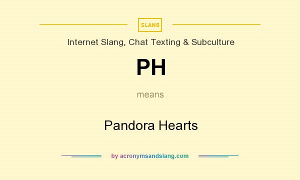 What does PH mean? It stands for Pandora Hearts