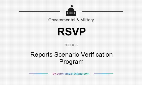 What does RSVP mean? It stands for Reports Scenario Verification Program