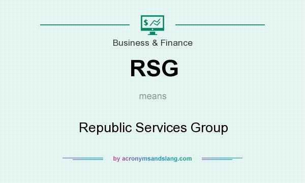 What does RSG mean? It stands for Republic Services Group