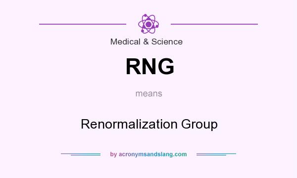 What does RNG mean? It stands for Renormalization Group