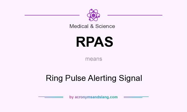 What does RPAS mean? It stands for Ring Pulse Alerting Signal