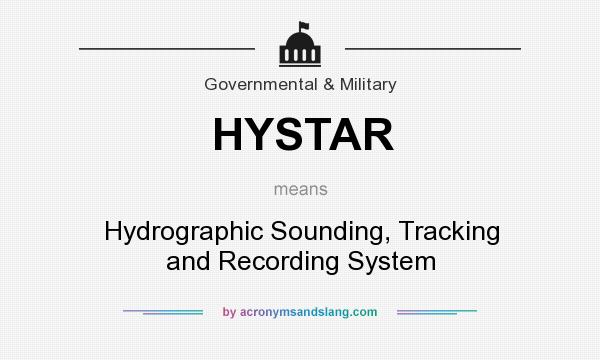 What does HYSTAR mean? It stands for Hydrographic Sounding, Tracking and Recording System