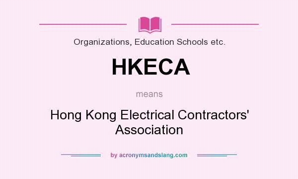 What does HKECA mean? It stands for Hong Kong Electrical Contractors` Association
