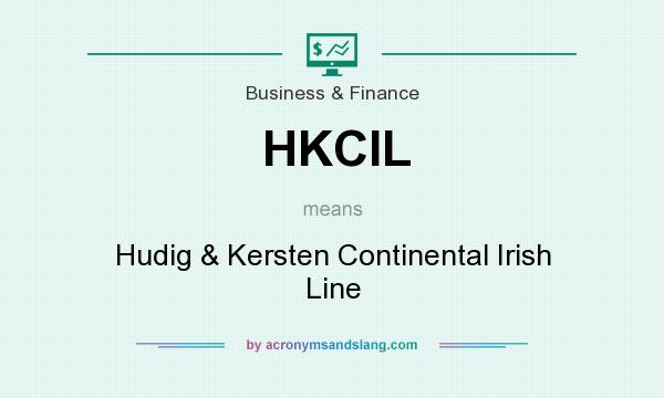 What does HKCIL mean? It stands for Hudig & Kersten Continental Irish Line