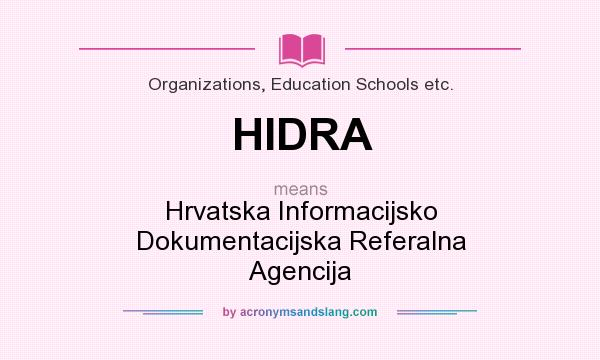 What does HIDRA mean? It stands for Hrvatska Informacijsko Dokumentacijska Referalna Agencija
