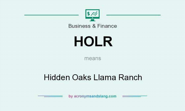 What does HOLR mean? It stands for Hidden Oaks Llama Ranch