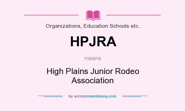 What does HPJRA mean? It stands for High Plains Junior Rodeo Association