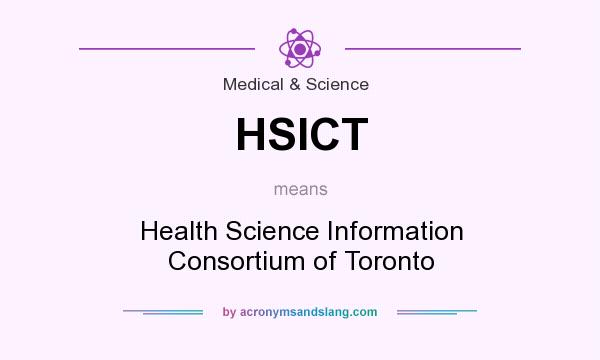 What does HSICT mean? It stands for Health Science Information Consortium of Toronto