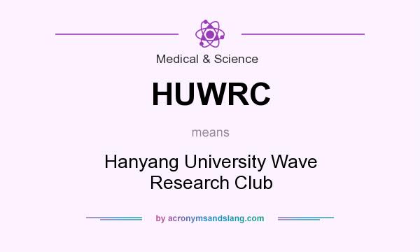 What does HUWRC mean? It stands for Hanyang University Wave Research Club
