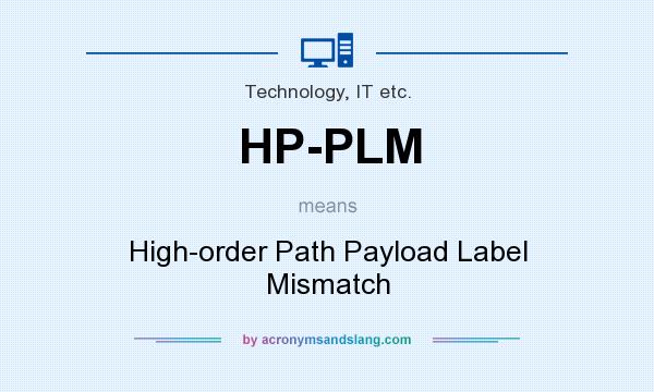 What does HP-PLM mean? It stands for High-order Path Payload Label Mismatch