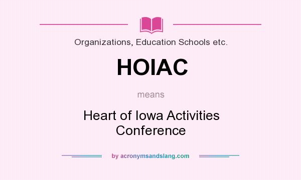 What does HOIAC mean? It stands for Heart of Iowa Activities Conference