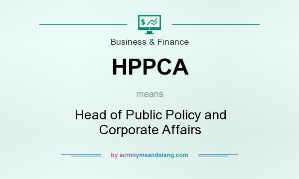 What does HPPCA mean? It stands for Head of Public Policy and Corporate Affairs