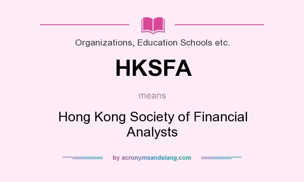 What does HKSFA mean? It stands for Hong Kong Society of Financial Analysts