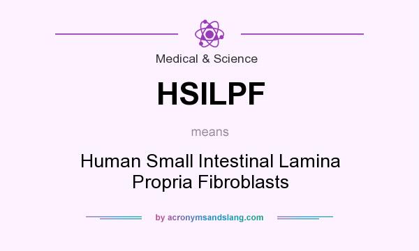 What does HSILPF mean? It stands for Human Small Intestinal Lamina Propria Fibroblasts