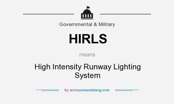 What does HIRLS mean? It stands for High Intensity Runway Lighting System