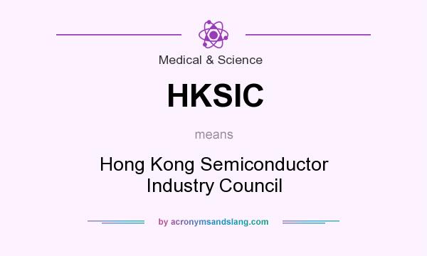 What does HKSIC mean? It stands for Hong Kong Semiconductor Industry Council