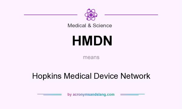 What does HMDN mean? It stands for Hopkins Medical Device Network