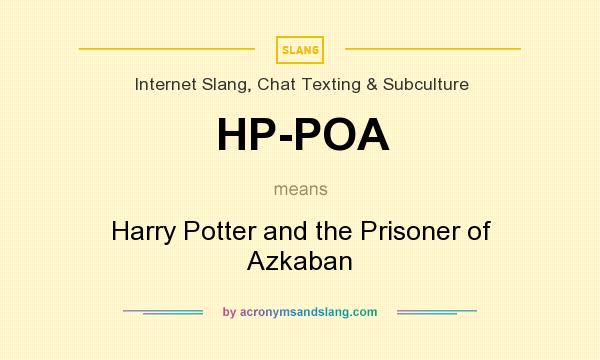 What does HP-POA mean? It stands for Harry Potter and the Prisoner of Azkaban