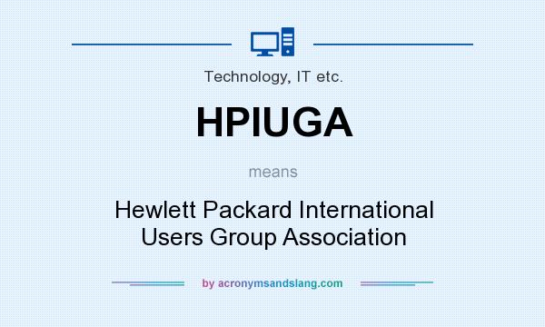 What does HPIUGA mean? It stands for Hewlett Packard International Users Group Association