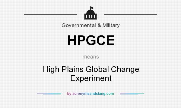 What does HPGCE mean? It stands for High Plains Global Change Experiment