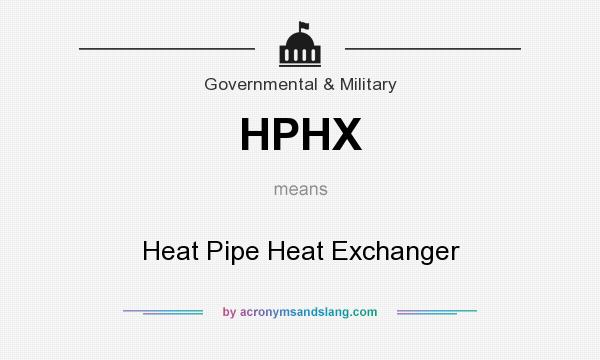 What does HPHX mean? It stands for Heat Pipe Heat Exchanger