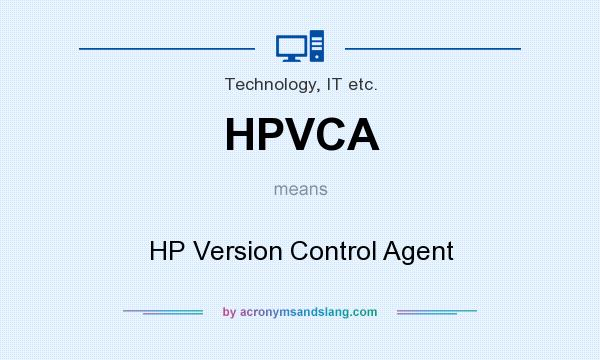 What does HPVCA mean? It stands for HP Version Control Agent