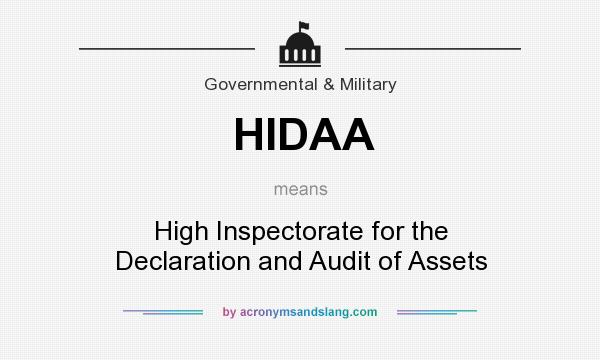 What does HIDAA mean? It stands for High Inspectorate for the Declaration and Audit of Assets