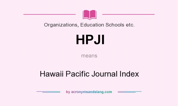 What does HPJI mean? It stands for Hawaii Pacific Journal Index