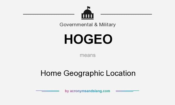 What does HOGEO mean? It stands for Home Geographic Location