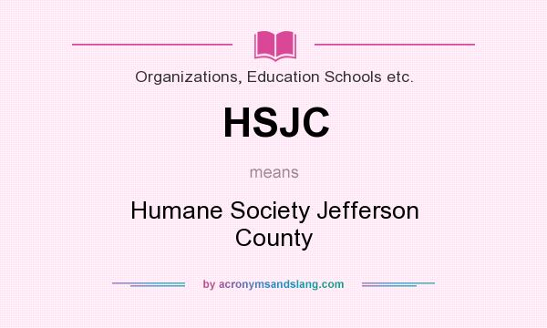 What does HSJC mean? It stands for Humane Society Jefferson County