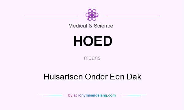 What does HOED mean? It stands for Huisartsen Onder Een Dak